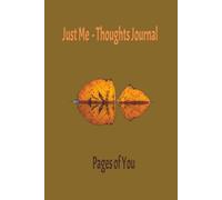 Just Me - Thoughts Journal: A Writing Space for Teens to Explore Feelings and Self-Discovery