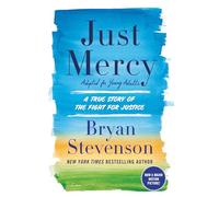 Just Mercy (Adapted for Young Adults): A True Story of the Fight for Justice