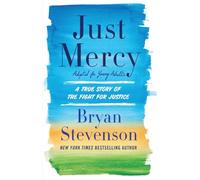 Just Mercy (Adapted for Young Adults): A True Story of the Fight for Justice