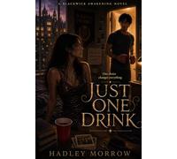 Just One Drink: A Blackwick Awakening Novel (The Blackwick Awakening Series)