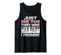 Just One More Car Part I Promise Tuning Tuning Tuning Parts Tuner Camiseta sin Mangas