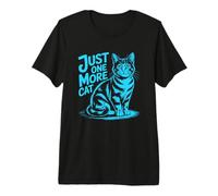 Just One More Cat Camiseta Premium