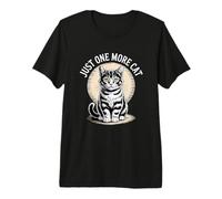 Just One More Cat Camiseta Premium