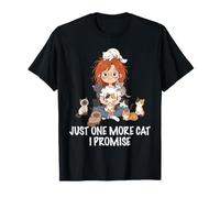 Just One More Cat I Promise Cats Lover Mujer Chica Gato Mamá Camiseta
