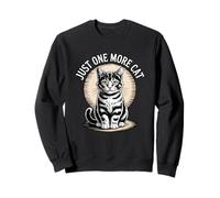 Just One More Cat Sudadera