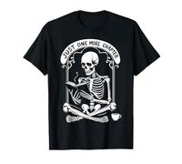 Just One More Chapter Skeleton Coffee Books Fiesta de Halloween Camiseta