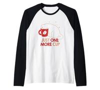 Just One More Cup - Amante del Gato Adicto al café Divertido Lindo - TFS Camiseta Manga Raglan