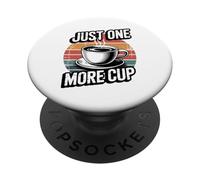 Just One More Cup PopSockets PopGrip Adhesivo