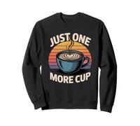 Just One More Cup Sudadera