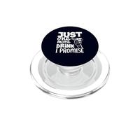 Just One More Drink I Promise Funny Whisky Party Lovers PopSockets PopGrip para MagSafe