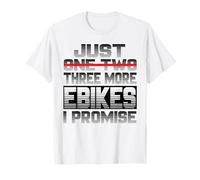 Just One More Ebike I Promise Bicicleta eléctrica Ebiker Camiseta