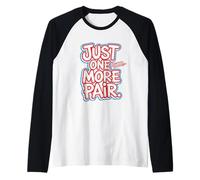 Just One More Pair I Swear I Like Shoes Funny Sneaker Head Camiseta Manga Raglan