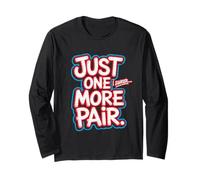 Just One More Pair I Swear I Like Shoes Funny Sneaker Head Manga Larga