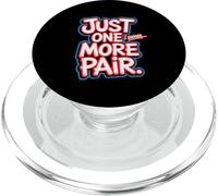 Just One More Pair I Swear I Like Shoes Funny Sneaker Head PopSockets PopGrip para MagSafe