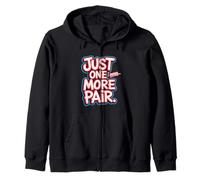 Just One More Pair I Swear I Like Shoes Funny Sneaker Head Sudadera con Capucha