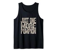 Just One More Pumpkin Season - Parche de calabaza de otoño Camiseta sin Mangas