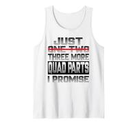 Just One More Quad Parts I Promise Quad Quad Quad Rider Camiseta sin Mangas
