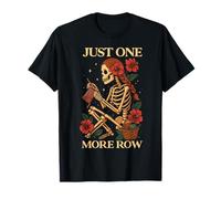 Just One More Row Funny Knitting Knitters Crochet Crochet Camiseta