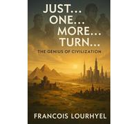 Just… One… More… Turn…: The Genius of Civilization (The Hidden Architecture of Gaming)