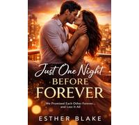 JUST ONE NIGHT BEFORE FOREVER: We Promised Each Other Forever… and Lost It All: 1 (The Billionaire Hearts)
