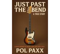 Just Past the Bend: A True Story