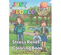 Just People Stress Relief Coloring Book: Coloring For Adults And Children
