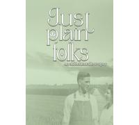 Just Plain Folks: An Old Fashioned Love Story