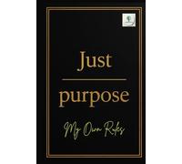 Just Purpose : I Want to Be The Master Of My Day (Day Planner Master) 2025 |: High-Quality Daily, Weekly & Yearly Planning | Focused Goals, Mindful ... | Perfect for Students, Creators & Achievers