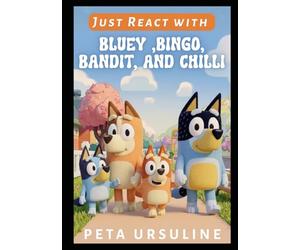 Just React with Bluey ,Bingo, Bandit, and Chilli