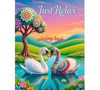 Just Relax: anxiety relief coloring book
