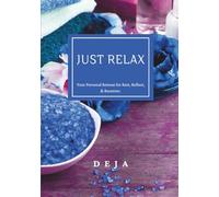 Just Relax Blue: A Soft Space to Unwind, Reflect, and Recenter A guided 181pg Journal