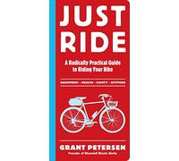 Just Ride – Una guía radicalmente práctica para montar en bicicleta