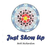 Just Show Up
