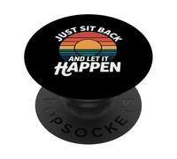 Just Sit Back and Let It Happen Relaxation Mindfulness - PopSockets PopGrip Adhesivo