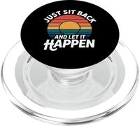 Just Sit Back and Let It Happen Relaxation Mindfulness - PopSockets PopGrip para MagSafe