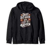 Just Sit Back and Let It Happen Relaxation Mindfulness |- Sudadera con Capucha