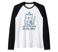 Just So You Know No One Cares Cat Camiseta Manga Raglan