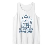 Just So You Know No One Cares Cat Camiseta sin Mangas