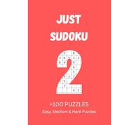 Just Sudoku: +100 Easy, Medium & Hard Puzzles