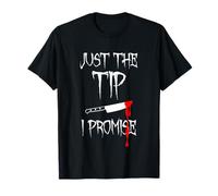 Just The Tip I Promise | Funny Bloody Halloween Knife Camiseta