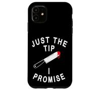 Just The Tip I Promise Funny Halloween Dichos Carcasa para iPhone 11
