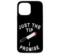 Just The Tip I Promise Funny Halloween Dichos Carcasa para iPhone 13 Pro MAX