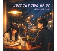 Just the two of us (Cozy Coloring Books)