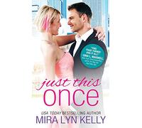 Just This Once: 3 (The Wedding Date, 3)