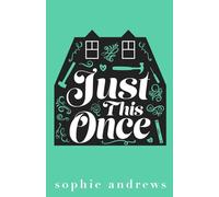 Just This Once: A Single Mom Forced Proximity Romance (Stone Family Series)