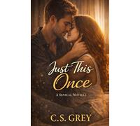 Just This Once: Thirty Nights of Desire and Dangerous Temptation