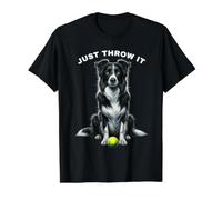 Just Throw It Funny Border Collie - Camisa para Perro, papá, mamá, Regalos Camiseta gráfica económica, Hombre, Negro, S