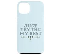 Just Trying My Best Cross Stitch Graphic Funny Design Carcasa para iPhone 13