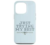Just Trying My Best Cross Stitch Graphic Funny Design Carcasa para iPhone 13 Pro
