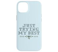 Just Trying My Best Cross Stitch Graphic Funny Design Carcasa para iPhone 14 Plus